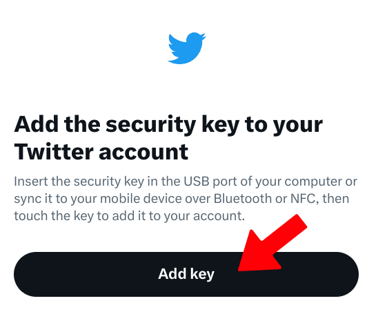 Add the security key to your Twitter account.
Add key (select this one)