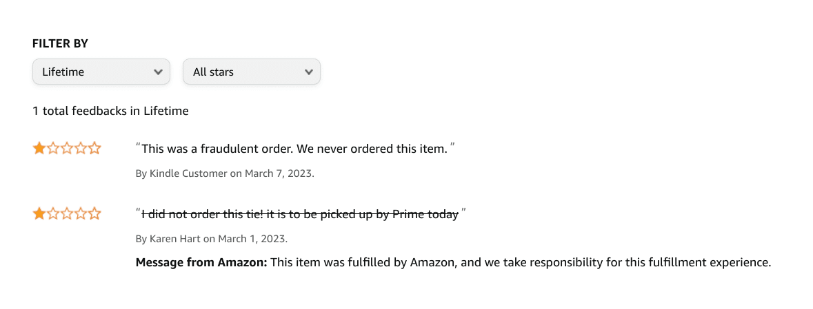 Amazon feedback for the tie seller:
1 star: This was a fraudulent order. We never ordered this item.
1 star: I did not order this tie! It is to be picked up by Prime today (Review was crossed out by Amazon with the following message: This item was fulfilled by Amazon, and we take responsibility for this fulfillment experience).