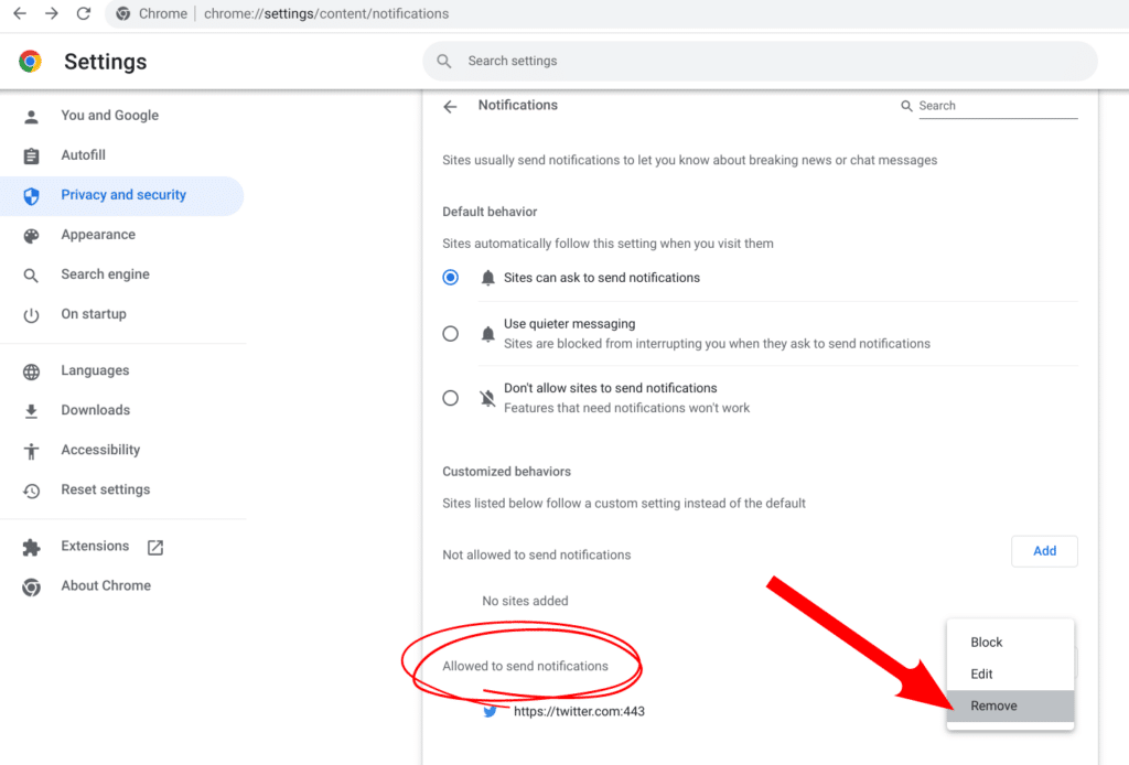 Notifications
Default behavior
Sites can ask to send notifications (selected)
Use quieter messaging
Don't allow sites to send notifications

Customized behaviors
Sites listed below follow a custom setting instead of the default

Not allowed to send notifications
No sites added

Allowed to send notifications
https://twitter.com:443
Clicking on the three dots next to the site brings up the options to "block," "edit" and "remove."