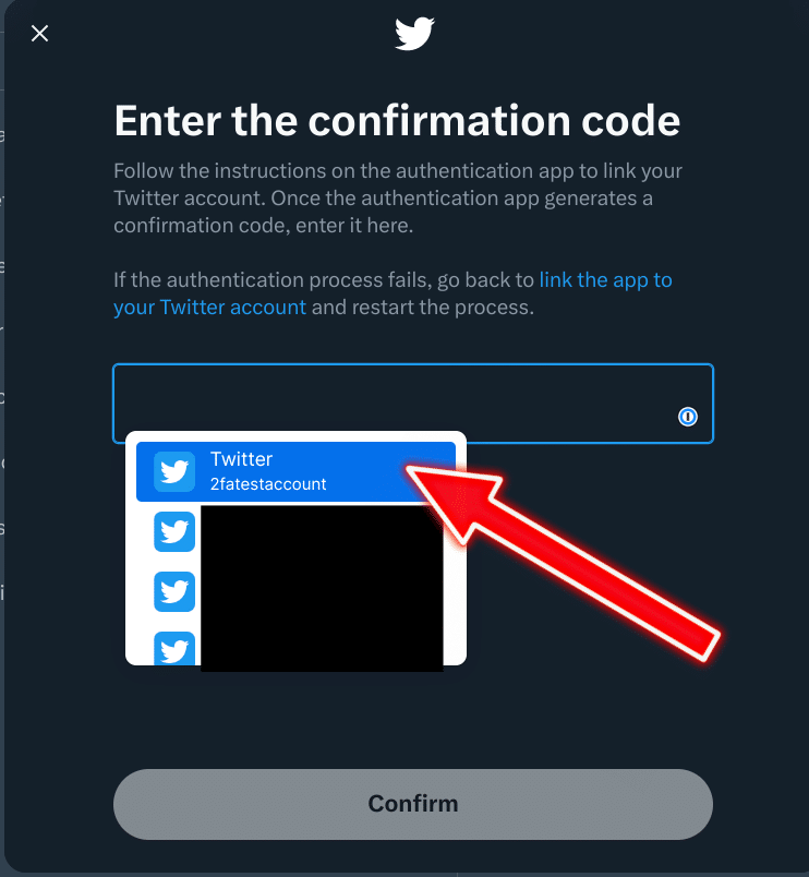 Twitter's UI says: Enter the confirmation code.
A box for entering the code is displayed, with a list of accounts for that site saved in 1Password appearing below the box. Clicking the appropriate one will autofill the box with the 2FA code.