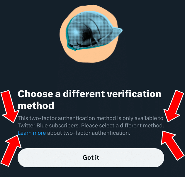 Choose a different verification method.
This [SMS-based] two-factor authentication method is only available to Twitter Blue subscribers. Please select a different method.