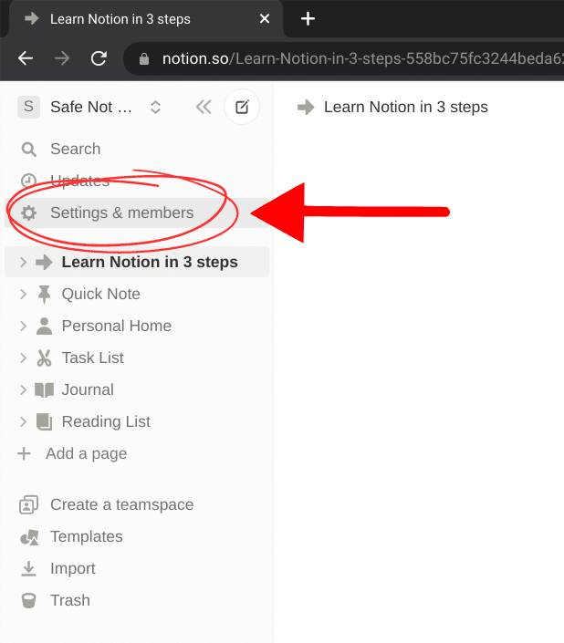 Notion's UI. On the left most menu are the following options:

Search
Updates
Settings & members (select this one)