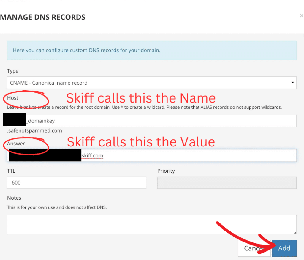 Type
CNAME-Canonical name record

Host
Redacted

Answer
Redacted

TTL 600

Priority 

Notes

Cancel Add