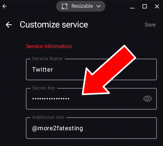 Customization UI in 2FAS:
Customize service
Service information
Service name
Twitter
Secret key
REDACTED
Additional info
@more2fatesting