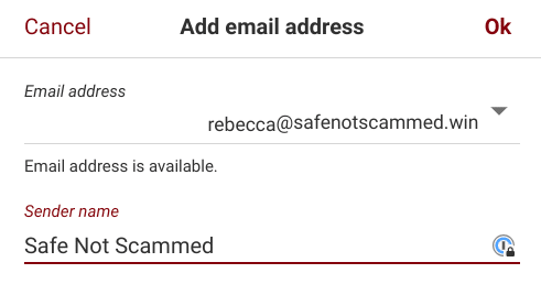Tuta's "Add email address" UI.

Email address
staysafe@safenotscammed.win
Email address is available

Sender name
Safe Not Scammed