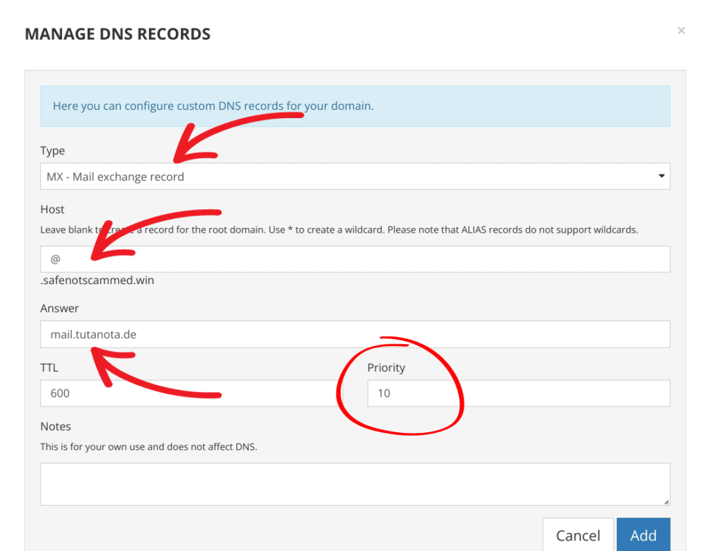 Type
MX-Mail exchange record

Host
@

Answer
mail.tutanota.de

TTL
600

Priority
10

Notes

Cancel Add